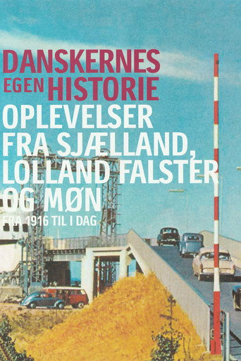 Danskernes egen historie - Oplevelser fra Sjælland Lolland Falster og Møn