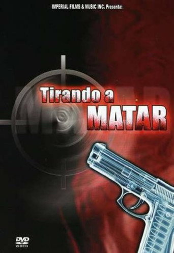 Tirando a Matar