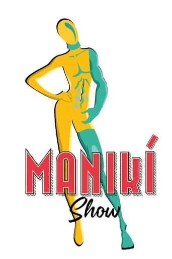 Maniki Show