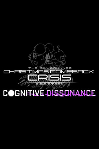 Cognitive Dissonance - A SilvaGunner Christmas Comeback Crisis Side Story (2024)