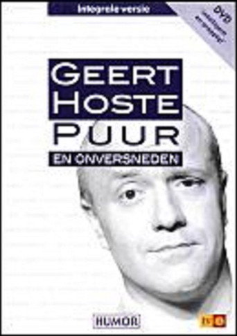 Geert Hoste: Puur en Onversneden (2002)