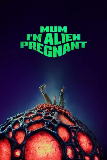 Mum, I'm Alien Pregnant (2026)
