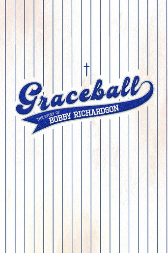 Graceball: The Story of Bobby Richardson poster