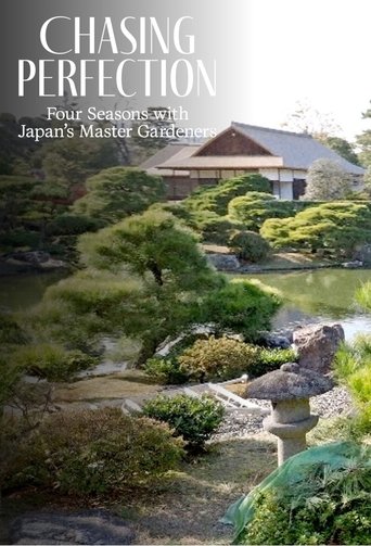 Chasing Perfection: Four Seasons with Japan's Master Gardeners