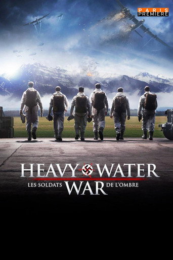 The Heavy Water War : Les soldats de l'ombre (2015)