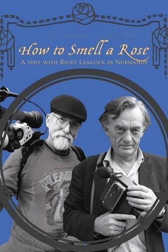 Poster för How To Smell A Rose: A Visit with Ricky Leacock at his Farm in Normandy