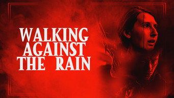 Walking Against the Rain (2022)