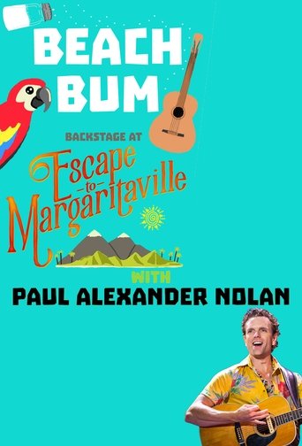 Poster of Beach Bum: Backstage at 'Escape to Margaritaville' with Paul Alexander Nolan