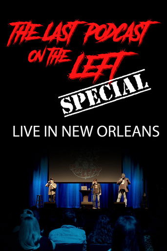 Last Podcast on the Left: Live in New Orleans