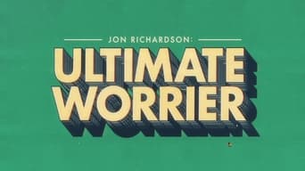 #7 Jon Richardson: Ultimate Worrier