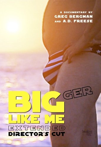 Bigger Like Me (Extended Director's Cut) (2019)