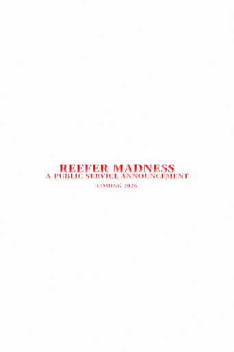 Reefer Madness - A Public Service Announcement poster