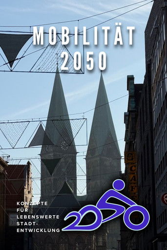 Mobilität 2050 - Konzepte für lebenswerte Stadtentwicklung