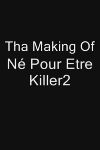 The making of Né pour être killer 2