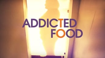 Addicted to Food (2011)