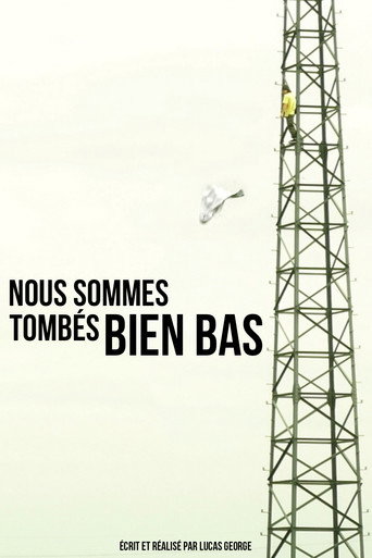 Nous sommes tomb&eacute;s bien bas (2025)