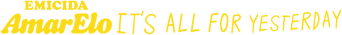 Emicida: AmarElo - It's All for Yesterday logo