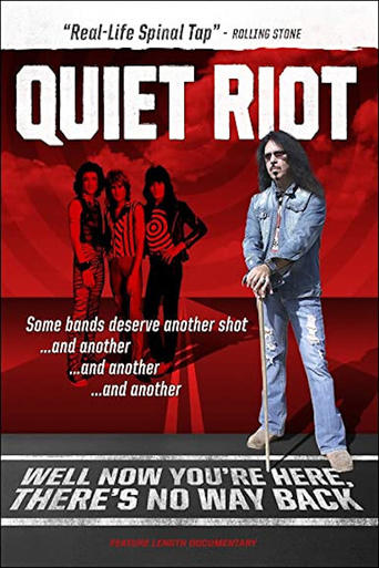 Poster för Quiet Riot: Well Now You're Here, There's No Way Back