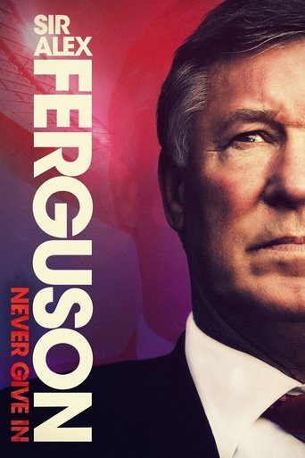 Poster för Sir Alex Ferguson: Never Give In