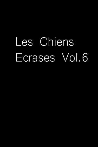 Les Chiens Écrasés vol.6