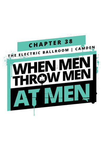 PROGRESS Chapter 38: When Men Throw Men At Men (2016)