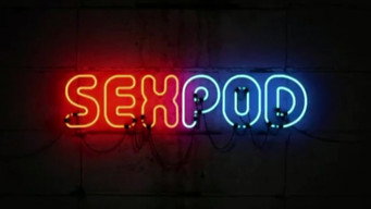Sex Pod (2016- )