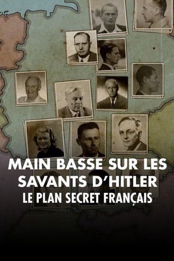 Mains basses sur les savants d'Hitler, le plan secret fran&ccedil;ais (2023)