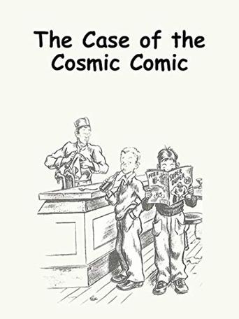 Poster för The Case of the Cosmic Comic