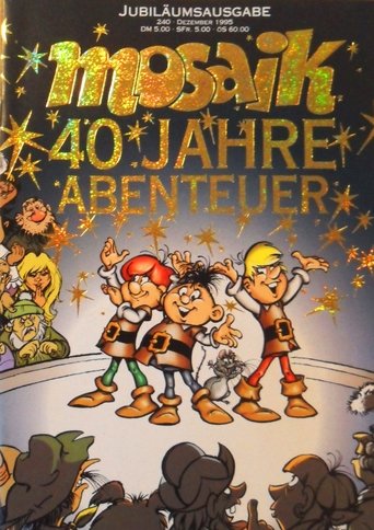 Mosaik – 40 Jahre Abenteuer