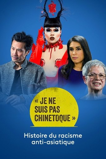 « Je ne suis pas chinetoque » : Histoire du racisme anti-asiatique (2024) « Je ne suis pas chinetoque » : Histoire du racisme anti-asiatique (2024)