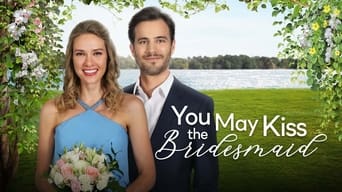 You May Kiss the Bridesmaid (2021)