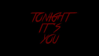 #7 Tonight It's You