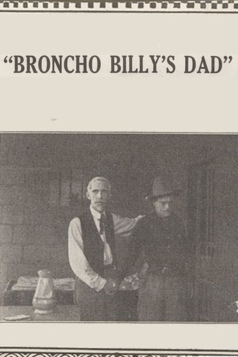 Broncho Billy's Dad (1914) Broncho Billy's Dad (1914)