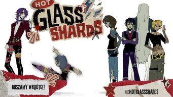 Hot Glass Shards (2026- )