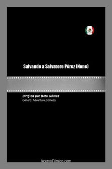 Salvando a Salvatore Pérez poster