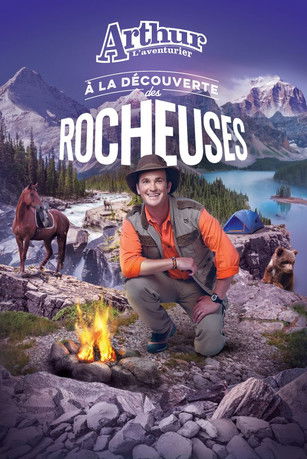 Arthur l'aventurier : À la découverte des rocheuses poster