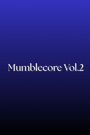Mumblecore Vol.2