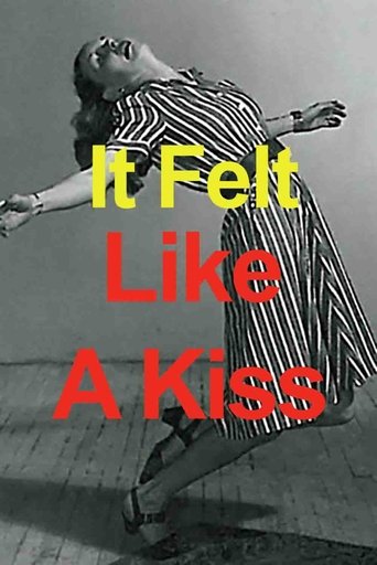 It Felt Like a Kiss (2009)