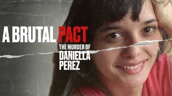 A Brutal Pact: The Murder of Daniella Perez (2022)