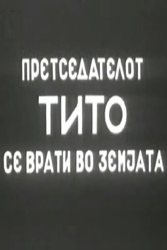 President Tito's Return to the Country