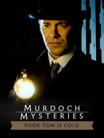 The Murdoch Mysteries: Poor Tom Is Cold