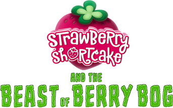 Strawberry Shortcake and the Beast of Berry Bog logo