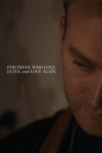 For Those Who Love, Leave, and Love Again