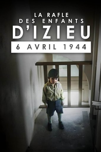 La Rafle des enfants d'Izieu : 6 avril 1944 (2024)