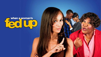 #1 When a Woman's Fed Up