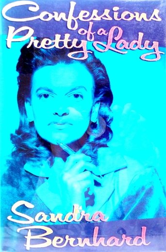 Sandra Bernhard: Confessions of a Pretty Lady movie poster Sandra Bernhard: Confessions of a Pretty Lady Movie Poster