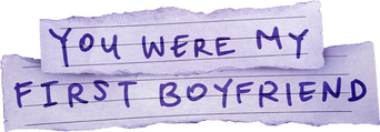 You Were My First Boyfriend logo
