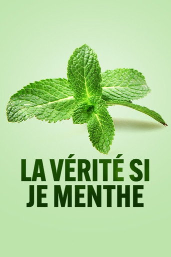 La v&eacute;rit&eacute; si je menthe (2021)