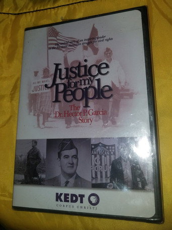 Justice for My People: The Dr. Hector P. Garcia Story (2007)