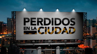 Perdidos en la Ciudad (2011-2013)
